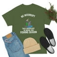 thumbnail image 4 of We Interrupt This Marriage To Bring You Fishing Season Funny T shirt, 4 of 4