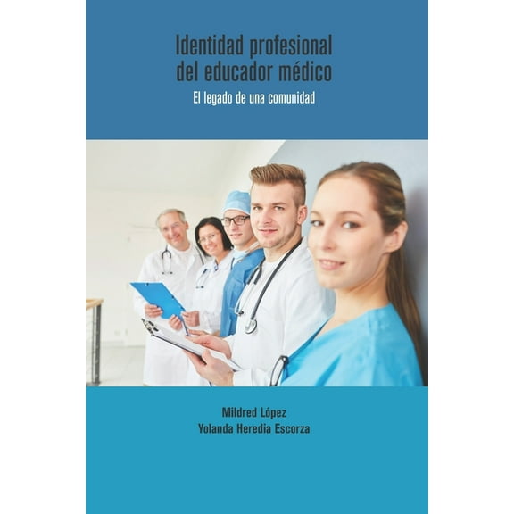 Identidad profesional del educador médico: El legado de una comunidad (Paperback)