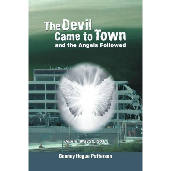 The Devil Came to Town and the Angels Followed, (Paperback)