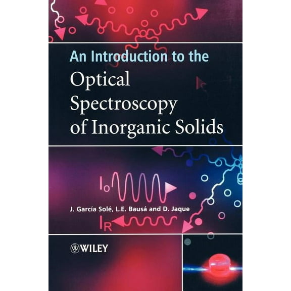 An Introduction to the Optical Spectroscopy of Inorganic Solids, (Paperback)