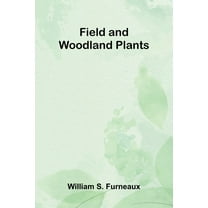 Field and Woodland Plants, (Paperback)