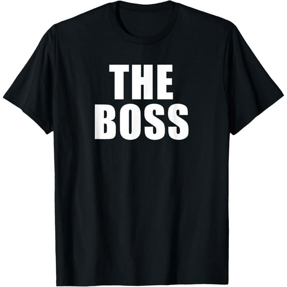 The Boss: I Am The Boss T-Shirt