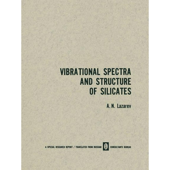 Vibrational Spectra and Structure of Silicates, (Paperback)