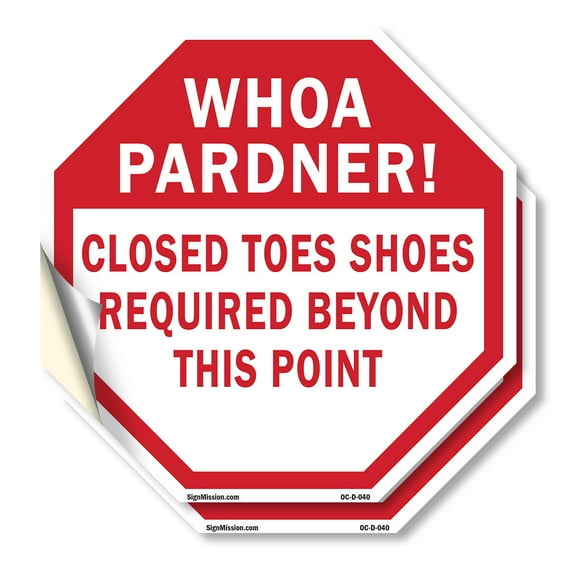 Whoa Pardner! Closed Toes Shoes Required Beyond This Point (2 Pack) 6 inch X 6 inch Octagon Vinyl Label Decal Sticker Weather Resistant, UV Protected for Workplace, Made in the USA
