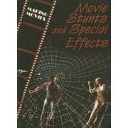 Movie Stunts and Special Effects [Library Binding - Used]