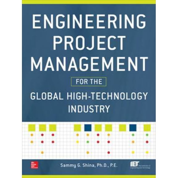 Pre-Owned Engineering Project Management for the Global High-Technology Industry (Hardcover) 0071815368 9780071815369