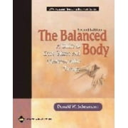 Pre-Owned The Balanced Body: A Guide to Deep Tissue and Neuromuscular Therapy (Paperback) 0781735750 9780781735759