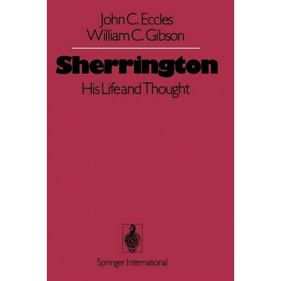 Sherrington: His Life and Thought, (Paperback)