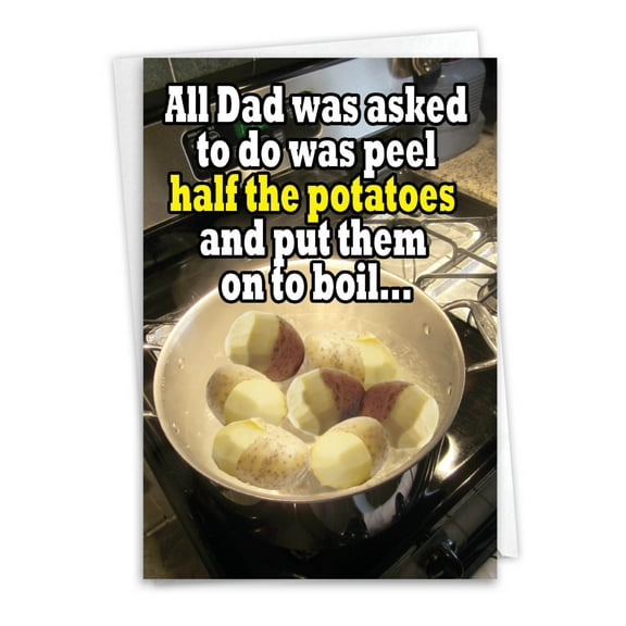NobleWorks Father's Day Greeting Card with 5 x 7 Inch Envelope (1 Card) Half The Potatoes Father'S Day Humor Paper Card 0252