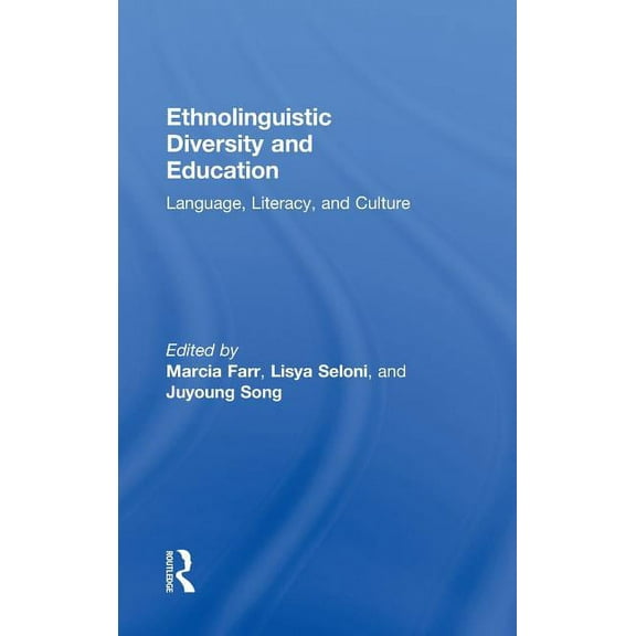 Ethnolinguistic Diversity and Education: Language, Literacy and Culture, (Hardcover)
