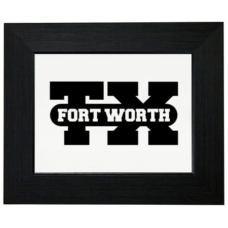 Universities In Fort Worth Tx Fort Worth, Texas TX Classic City State Sign Framed Print Poster Wall or Desk Mount Options ()
