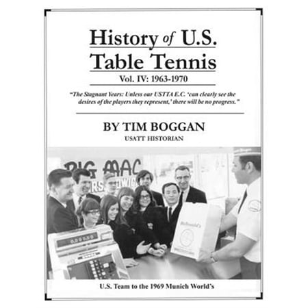 History of U.S. Table Tennis: History of U.S. Table Tennis Volume 4 (Paperback)