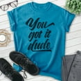 thumbnail image 2 of You Got It Dude Shirt, Unisex Women's Men's Shirt, TV Quote Shirt, 90s Shirt, Heather Blue, Small, 2 of 6