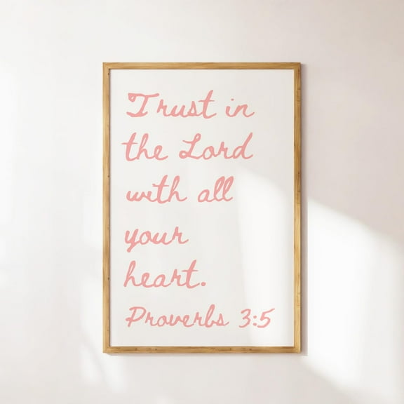 Proverbs 3:5 Christian Wall Art, Christian Quote Minimalist Poster, Bible Verse Home Decor,Pink Preppy Wall Art, Trendy Apartment Wall Art Wall Art, Modern Wall Decor, 8x12 UNFRAMED