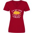 thumbnail image 3 of Inktastic Im Just Here For The Tacos Cinco De Mayo Women's V-Neck T-Shirt, 3 of 5