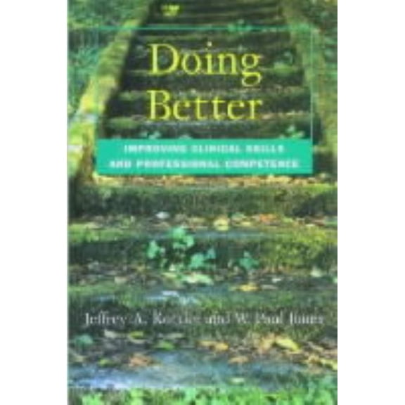 Doing Better: Improving Clinical Skills and Professional Competence, (Paperback)