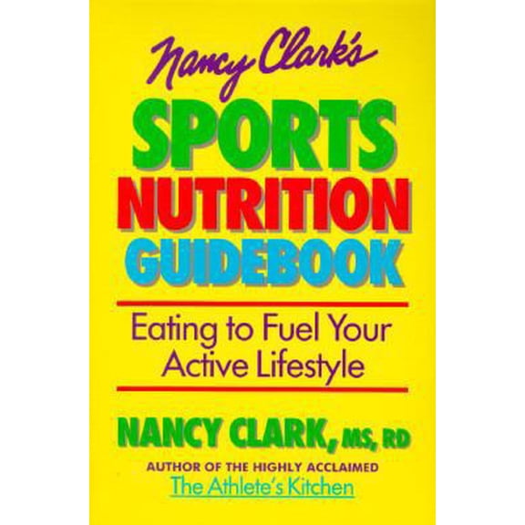 Pre-Owned Nancy Clark's Sports Nutrition Guidebook (Paperback) 088011326X 9780880113267