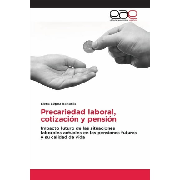 Precariedad laboral, cotización y pensión, (Paperback)