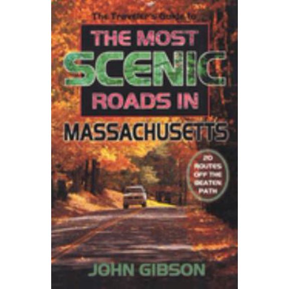 Pre-Owned The Most Scenic Roads in Massachusetts: 20 Routes Off the Beaten Path (Paperback) 0892725567 9780892725564