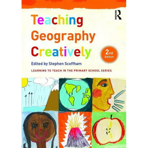 Learning to Teach in the Primary School: Teaching Geography Creatively (Paperback)