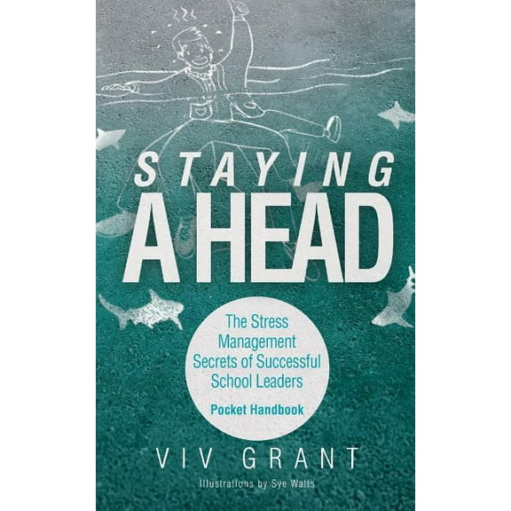 Staying A Head Pocket Handbook: The Stress Management Secrets of Successful School Leaders, (Paperback)