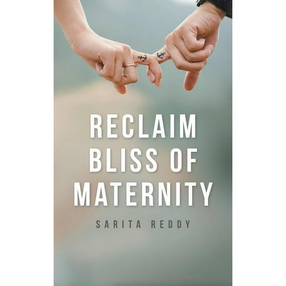 Reclaim Bliss of Maternity