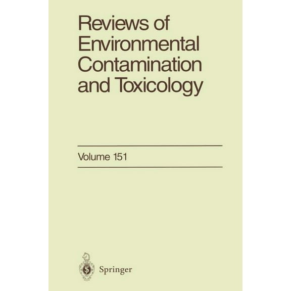 Reviews of Environmental Contamination a Reviews of Environmental Contamination and Toxicology: Continuation of Residue Reviews, Book 151, (Paperback)
