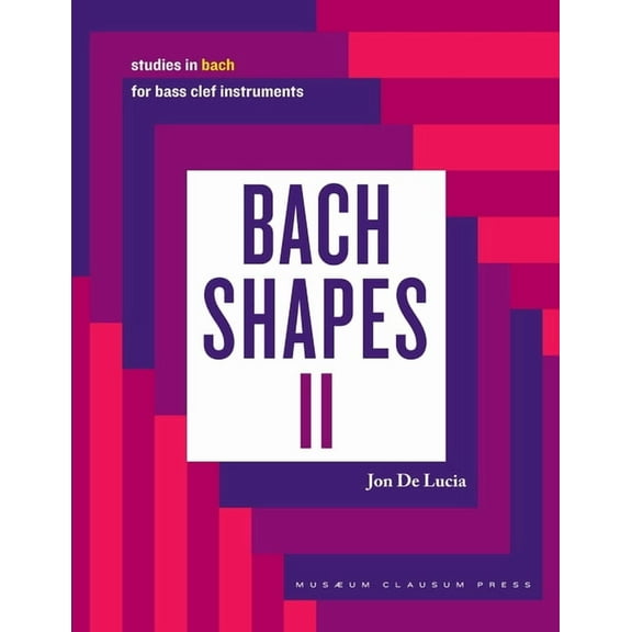 Bach Shapes II: Studies in Bach for Bass Clef Instruments, (Paperback)