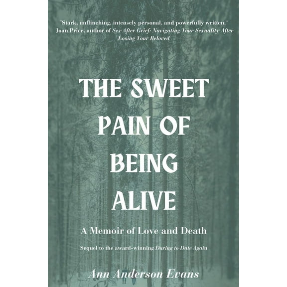 The Sweet Pain of Being Alive, (Paperback)