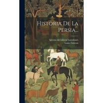Historia De La Persia... (Hardcover)