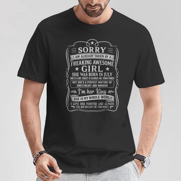I Am Already Taken By Freaking Awesome Girl Born In July T-Shirt
