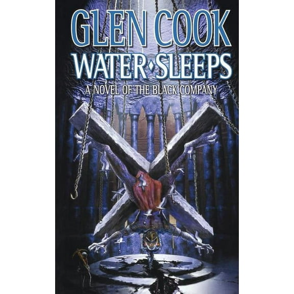 Chronicles of the Black Company Water Sleeps, Book 10, (Paperback)