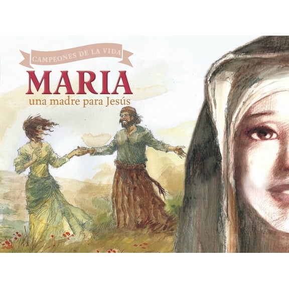 Champions of Life (Spanish): María, una madre para Jesús (Paperback)
