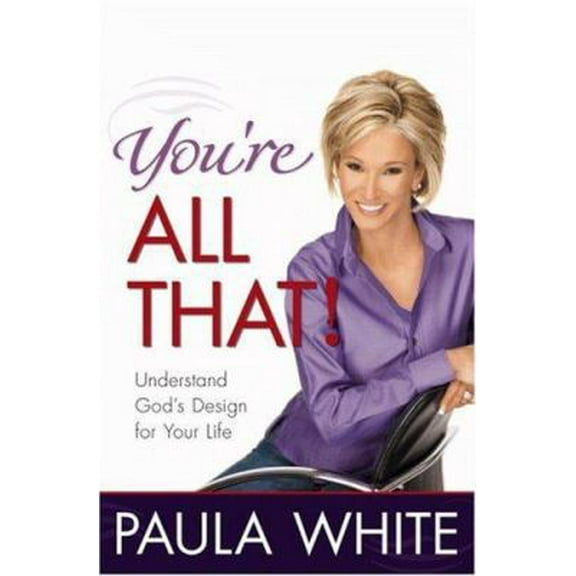 Pre-Owned You're All That!: Understand God's Design for Your Life (Hardcover) 0446580236 9780446580236