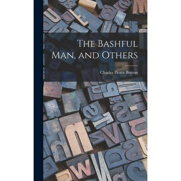 The Bashful man, and Others (Hardcover)