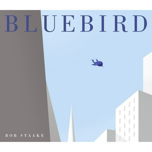 Pre-Owned Bluebird (Hardcover 9780375870378) by Bob Staake