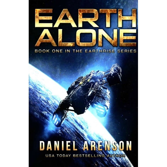 Earthrise: Earth Alone: Earthrise Book 1 (Paperback)