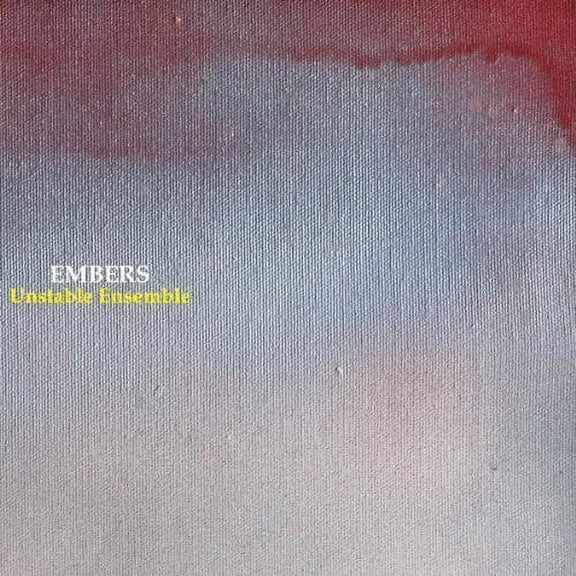 Unstable Ensemble - Embers - Music & Performance - CD