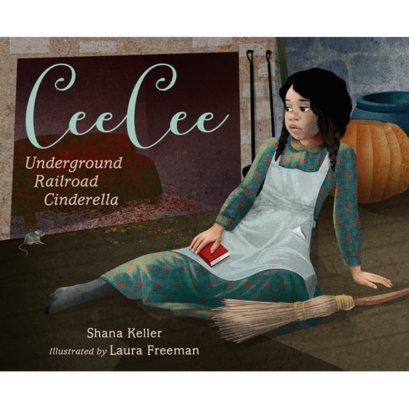 Ceecee: Underground Railroad Cinderella, (Hardcover)