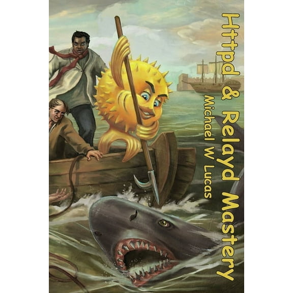 It Mastery Relayd and Httpd Mastery, Book 11, (Paperback)