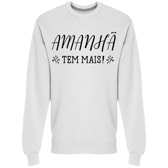 Portuguese Tomorrow Sweatshirt Men -Image by Shutterstock, Male Medium