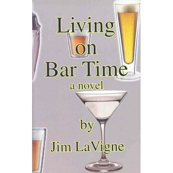 Living on Bar Time (Hardcover)