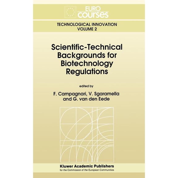 Eurocourses: Technological Innovation Scientific-Technical Backgrounds for Biotechnology Regulations, Book 2, (Hardcover)