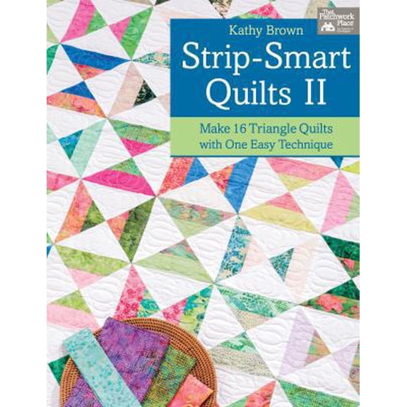 Pre-Owned Strip-Smart Quilts II: Make 16 Triangle Quilts with One Easy Technique (Paperback) 1604682337 9781604682335