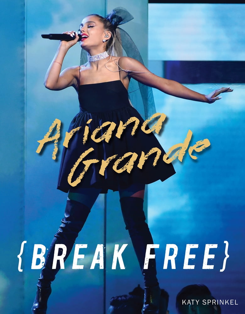 Ariana Grande Break Free