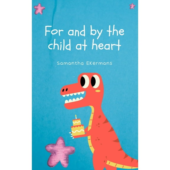 For and by the child at heart (Paperback)