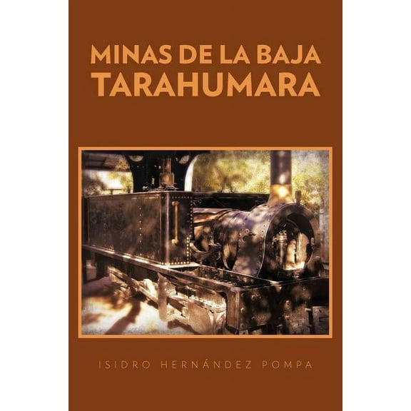 Minas de La Baja Tarahumara (Paperback)