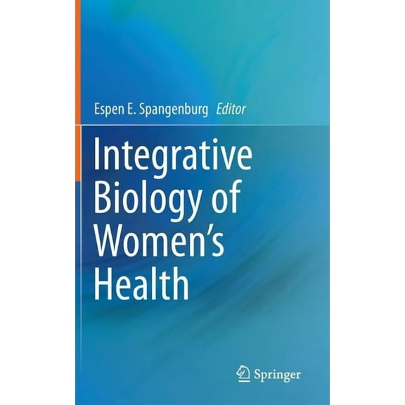 Integrative Biology of Women's Health, (Hardcover)