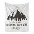 thumbnail image 1 of Inspirational Soft Flannel Fleece Blanket, Once a Year Go Someplace You Have Never Been Before Wanderlust Theme, Cozy Plush for Indoor and Outdoor Use, 60" x 80", Charcoal Grey White, by Ambesonne, 1 of 6