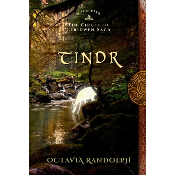 Circle of Ceridwen Saga Tindr: Book Five of The Circle of Ceridwen Saga, Book 5, (Paperback)